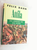 Attila : Der Eroberer Aus Der Steppe. - 4. 1789-1914