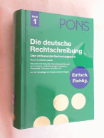 PONS Die Deutsche Rechtschreibung : [das Umfassende Nachschlagewerk ; Rund 140000 Stichwörter, über 500000 B - Dictionnaires