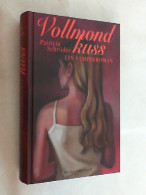 Vollmondkuss : Ein Vampirroman. - Other & Unclassified