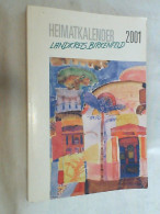 Heimatkalender Landkreis Birkenfeld 2001 : Beiträge Zur Geschichte Und Gegenwart Des Landes An Der Oberen Nah - Rijnland-Pfalz