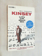 Kinsey : Let's Talk About Sex ; Der Mann, Der Die Sexualforschung Revolutionierte; Eine Kurze Geschichte Alfre - Autres & Non Classés