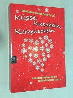 Küsse, Kuscheln, Kerzenschein : Liebesgeschichten Für Die Schönste Zeit Des Jahres. - Autres & Non Classés
