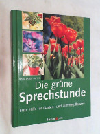 Die Grüne Sprechstunde : Antworten Auf Die Häufigsten Fragen  Des Hobbygärtners. - Andere & Zonder Classificatie