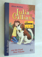 Julia Gillian Und Der Hund Ihrer Träume. - Autres & Non Classés