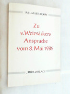 Zu V[on] Weizsäckers Ansprache Vom 8. Mai 1985. - Hedendaagse Politiek