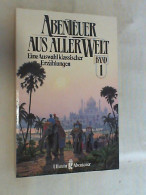 Abenteuer Aus Aller Welt; Teil: Bd. 1. - Andere & Zonder Classificatie
