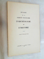 Volume 45. BULLETIN De LA SOCIETE VERVIETOISE D'ARCHEOLOGIE ET D'HISTOIRE. - Arqueología