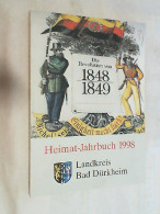 Heimat-Jahrbuch Des Landkreises Bad Dürkheim 1998. Die Revolutuon Von 1848 / 1849. - Renania-Palatinat
