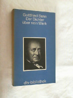 Gottfried Benn. Der Dichter über Sein Werk. - Biographien & Memoiren