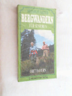 Bergwandern Für Senioren; Teil: Oberbayern. - Sonstige & Ohne Zuordnung