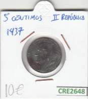 CRE2648 MONEDA ESPAÑA II REPUBLICA 5 CENTIMOS 1937  - Sonstige & Ohne Zuordnung