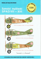 Typy Broni I Uzbrojenia N° 114 - Revue D'armes Et Armements Polonaise - SPAD VII à XIII - 1986 - Aviation