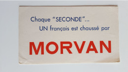 Buvard Morvan - Chaque Seconde Un Français Est Chaussé Par Morvan - Schuhe