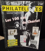 Le Monde Des Philatélistes Thématique Les 100 Ans De Charlot N° 436 Décembre 1989. - Francés