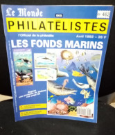 Le Monde Des Philatélistes Thématique Les Fonds Marins Avril 1992 N° 462. - Français