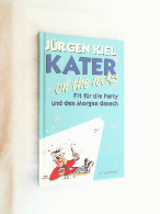 Kater On The Rocks : Fit Für Die Party Und Den Morgen Danach. - Other & Unclassified