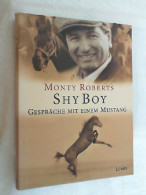 Shy Boy : Gespräche Mit Einem Mustang. - Biographies & Mémoires