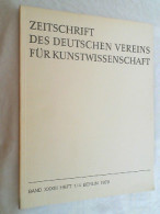 Zeitschrift Des Deutschen Vereins Für Kunstwissenschaft. Band XXXIII. Heft 1/4. 1979. - Kunst
