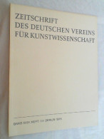 Zeitschrift Des Deutschen Vereins Für Kunstwissenschaft, Bd. XXIX Heft 1/4 1975 - Kunst