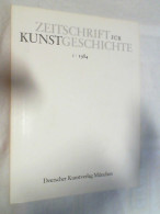 Zeitschrift Für Kunstgeschichte ; 1984 Heft 1 - Kunst