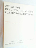 Zeitschrift Des Deutschen Vereins Für Kunstwissenschaft. Band XXXIV. Jg. 1980. Heft 1/4. - Sonderheft Zum Sch - Kunst