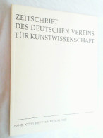Zeitschrift Des Deutschen Vereins Für Kunstwissenschaft Band XXXVI Heft 1/4 Berlin 1982 - Kunst
