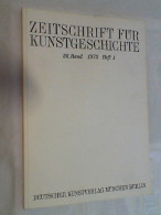 Zeitschrift Für Kunstgeschichte ; 36. Band 1973 Heft 1 - Arte