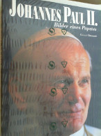 Johannes Paul II. Bilder Eines Papstes - Otros & Sin Clasificación