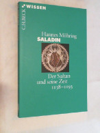 Saladin : Der Sultan Und Seine Zeit ; 1138 - 1193. - Biografieën & Memoires