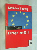 Europa Zerfällt : Völker Ohne Staaten Und Der Neue Nationalismus. - Contemporary Politics