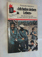 Ich Habe Sieben Leben : D. Geschichte D. Ernesto Guevara, Genannt Che. - Otros & Sin Clasificación