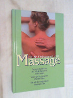 Fit & Entspannt Mit Massage. Farbiges Handbuch Mit Schritt-für-Schritt Anleitungen. Viele Tips Für Gesundes - Santé & Médecine