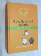 Gute Nachricht Für Dich : Die Gute-Nachricht-Bibel Mit Den Spätschriften Des Alten Testaments Und Informatio - Sonstige & Ohne Zuordnung