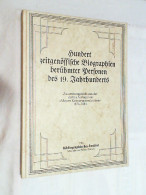 Hundert Zeitgenössische Biographien Berühmter Personen Des 19. [neunzehnten] Jahrhunderts. - Biografie & Memorie