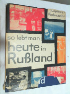 So Lebt Man Heute In Russland Von 1957 - Biografieën & Memoires