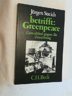 Betrifft: Greenpeace : Gewaltfrei Gegen D. Zerstörung. - Sonstige & Ohne Zuordnung