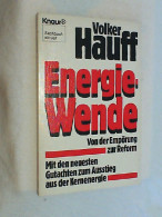 Energie-Wende : Von D. Empörung Zur Reform ; Mit D. Neuesten Gutachten Zum Ausstieg Aus D. Kernenergie. - Otros & Sin Clasificación