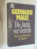 Die Justiz Vor Gericht : Macht Und Ohnmacht Der Richter. - Law