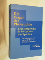 Die Fragen Der Philosophie : Eine Einführung In Disziplinen Und Epochen. - Filosofía