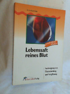 Lebenssaft Reines Blut : Vorbeugung Von Übersäuerung Und Verpilzung. - Gezondheid & Medicijnen