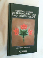 Erfahrungen Mit Der Bach-Blütentherapie : Mit Diagnose-Fragebogen. - Gezondheid & Medicijnen