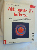 Wirkungsvolle Hilfe Bei Herpes : Mit Hausmitteln Und Selbstmedikation Die Infektion Behandeln ; Auslösende Fa - Health & Medecine