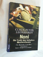 Noni : Die Frucht Des Indischen Maulbeerbaums ; Die Allgemeine Gesundheit Unterstützen ; Innere Heilprozesse - Health & Medecine