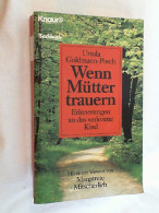 Wenn Mütter Trauern : Erinnerungen An Das Verlorene Kind. - Psychology