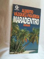 Maradentro : Roman. - Unterhaltungsliteratur