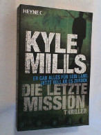 Die Letzte Mission : Roman. - Thriller