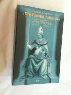 Päpstin Johanna : Der Skandal Eines Weiblichen Papstes ; Eine Rezeptionsgeschichte. - Otros & Sin Clasificación