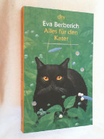 Alles Für Den Kater. - Unterhaltungsliteratur