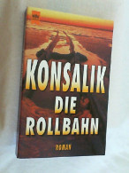 Die Rollbahn : Roman. - Unterhaltungsliteratur