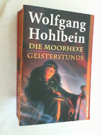 Die Moorhexe; Geisterstunde; Zwei Bücher In Einem Band. Wolfgang Hohlbein. - Amusement